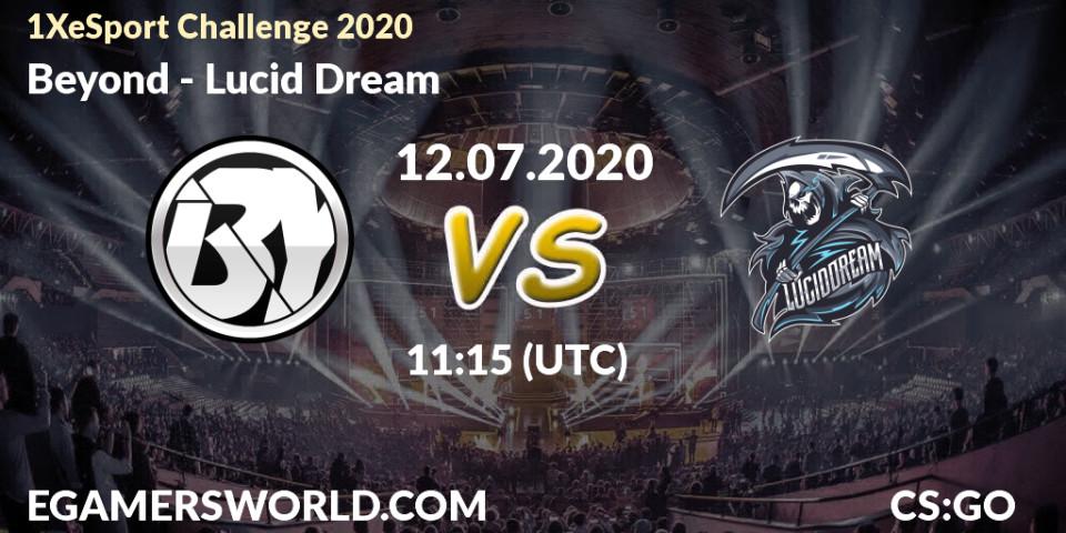 Pronósticos Beyond - Lucid Dream. 12.07.20. 1XeSport Challenge 2020 - CS2 (CS:GO)