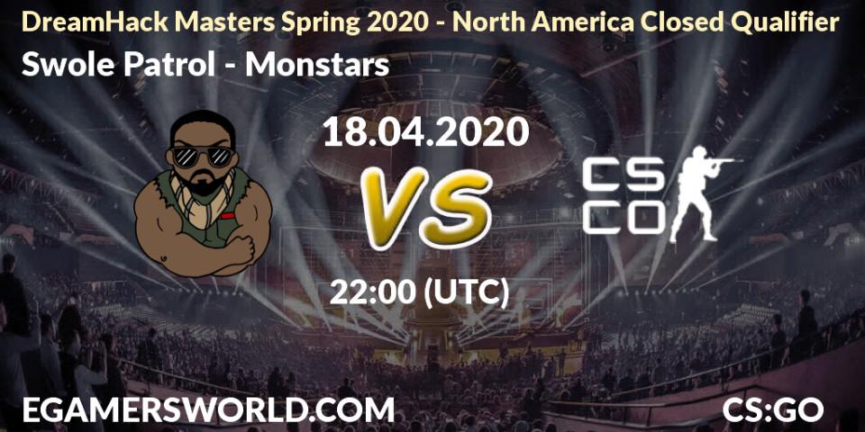 Pronósticos Swole Patrol - Monstars. 18.04.20. DreamHack Masters Spring 2020 - North America Closed Qualifier - CS2 (CS:GO)