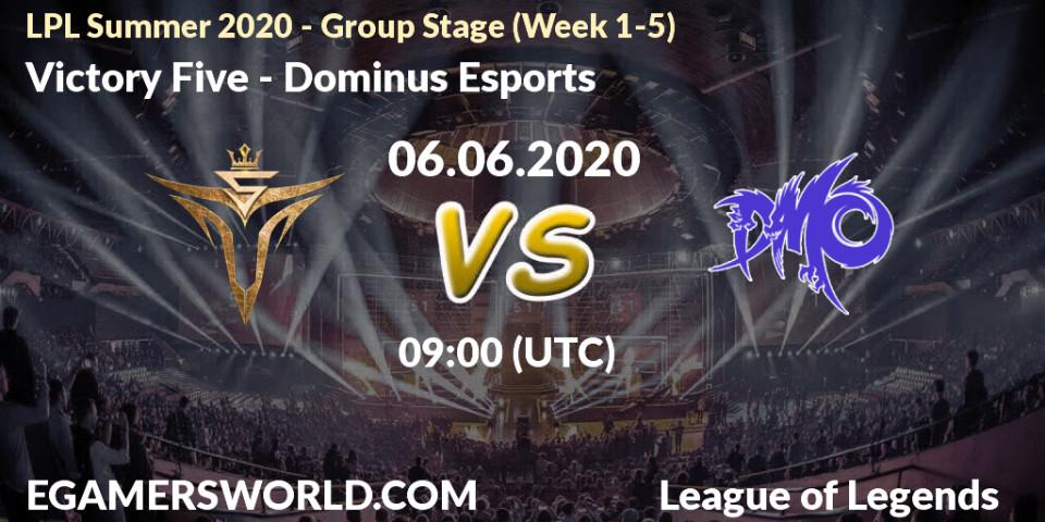 Pronósticos Victory Five - Dominus Esports. 06.06.2020 at 09:14. LPL Summer 2020 - Group Stage (Week 1-5) - LoL