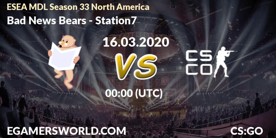 Pronósticos Bad News Bears - Station7. 16.03.2020 at 00:10. ESEA MDL Season 33 North America - Counter-Strike (CS2)