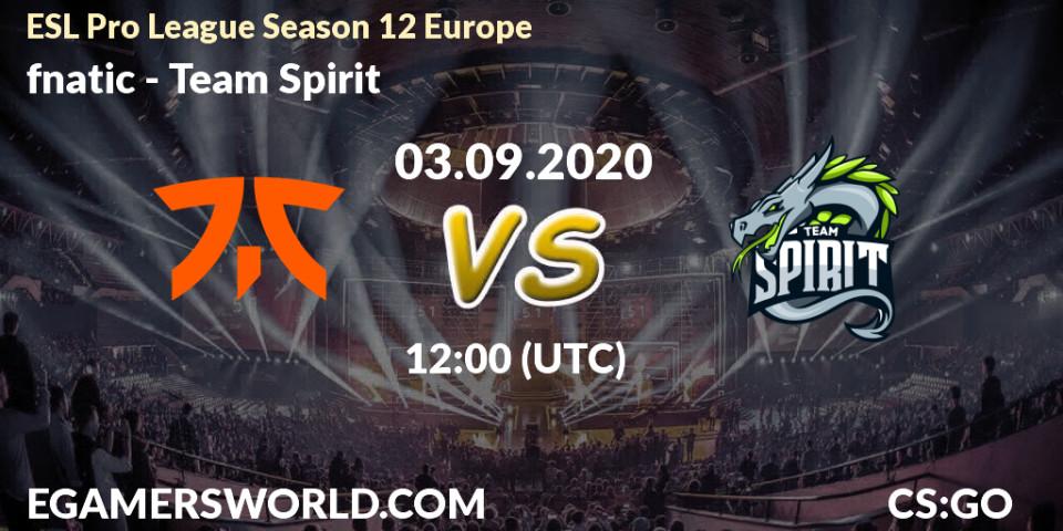 Pronósticos fnatic - Team Spirit. 03.09.2020 at 12:00. ESL Pro League Season 12 Europe - Counter-Strike (CS2)