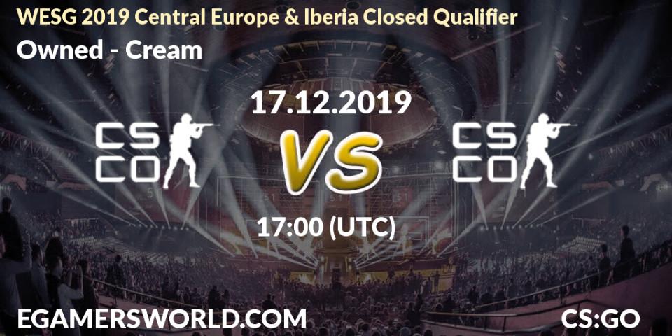 Pronósticos Owned - Cream. 17.12.19. WESG 2019 Central Europe & Iberia Closed Qualifier - CS2 (CS:GO)