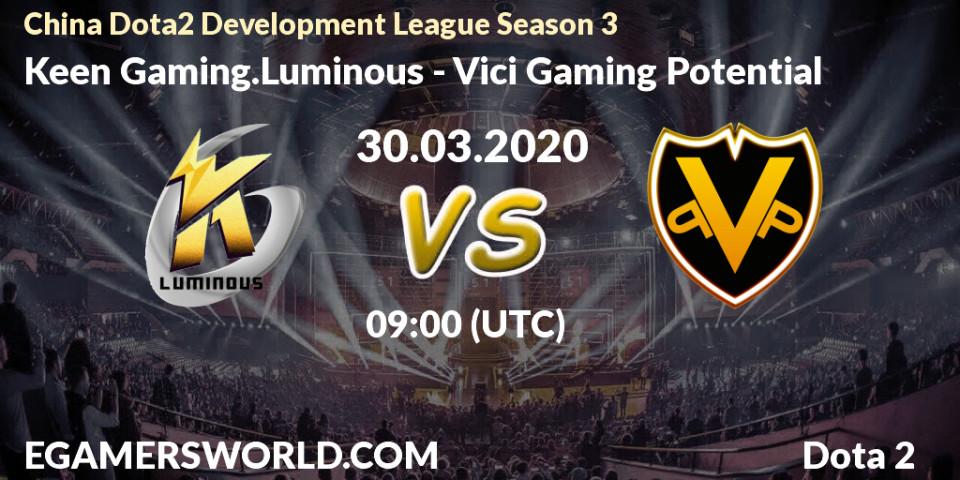 Pronósticos Keen Gaming.Luminous - Vici Gaming Potential. 30.03.2020 at 10:00. China Dota2 Development League Season 3 - Dota 2