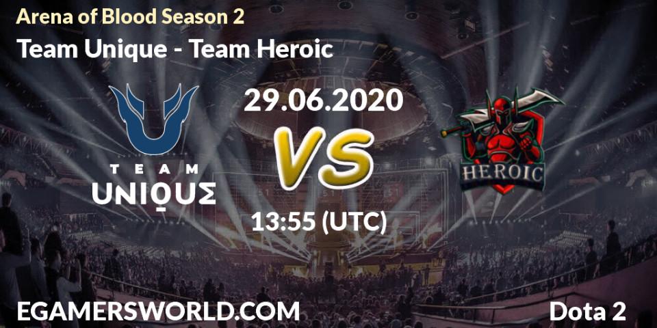 Pronósticos Team Unique - Team Heroic. 29.06.2020 at 14:30. Arena of Blood Season 2 - Dota 2