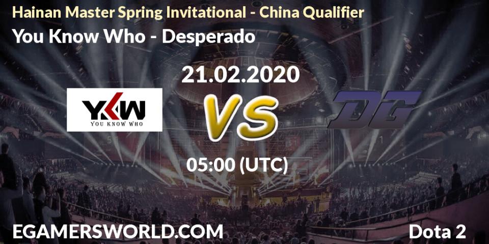 Pronósticos You Know Who - Desperado. 21.02.20. Hainan Master Spring Invitational - China Qualifier - Dota 2