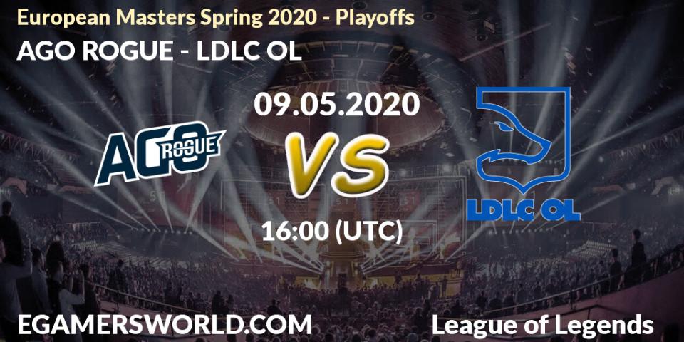 Pronósticos AGO ROGUE - LDLC OL. 09.05.2020 at 15:45. European Masters Spring 2020 - Playoffs - LoL