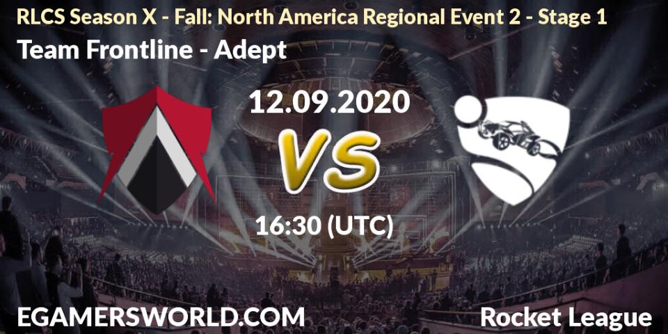 Pronósticos Team Frontline - Adept. 13.09.2020 at 16:30. RLCS Season X - Fall: North America Regional Event 2 - Stage 1 - Rocket League