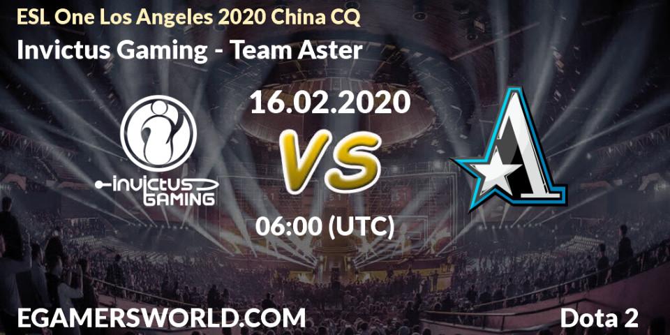 Pronósticos Invictus Gaming - Team Aster. 16.02.20. ESL One Los Angeles 2020 China CQ - Dota 2