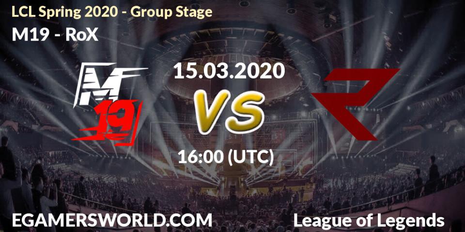 Pronósticos M19 - RoX. 15.03.20. LCL Spring 2020 - Group Stage - LoL