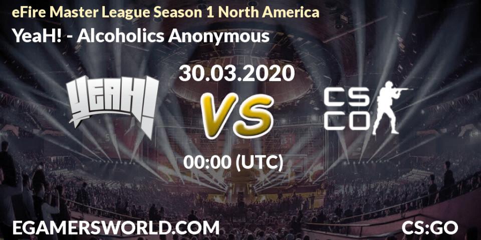 Pronósticos YeaH! - Alcoholics Anonymous. 30.03.2020 at 00:00. eFire Master League Season 1 North America - Counter-Strike (CS2)