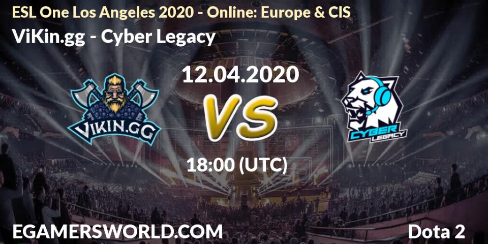 Pronósticos ViKin.gg - Cyber Legacy. 12.04.2020 at 16:31. ESL One Los Angeles 2020 - Online: Europe & CIS - Dota 2