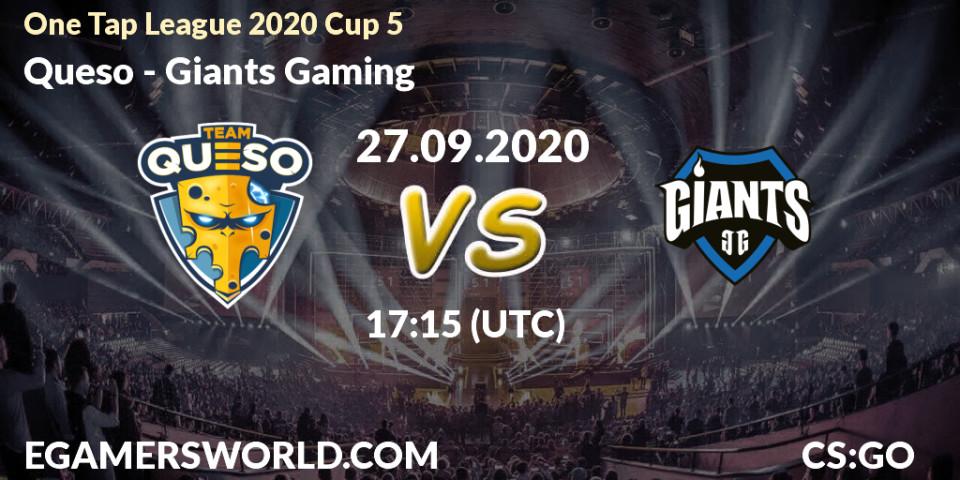 Pronósticos Queso - Giants Gaming. 27.09.20. One Tap League 2020 Cup 5 - CS2 (CS:GO)