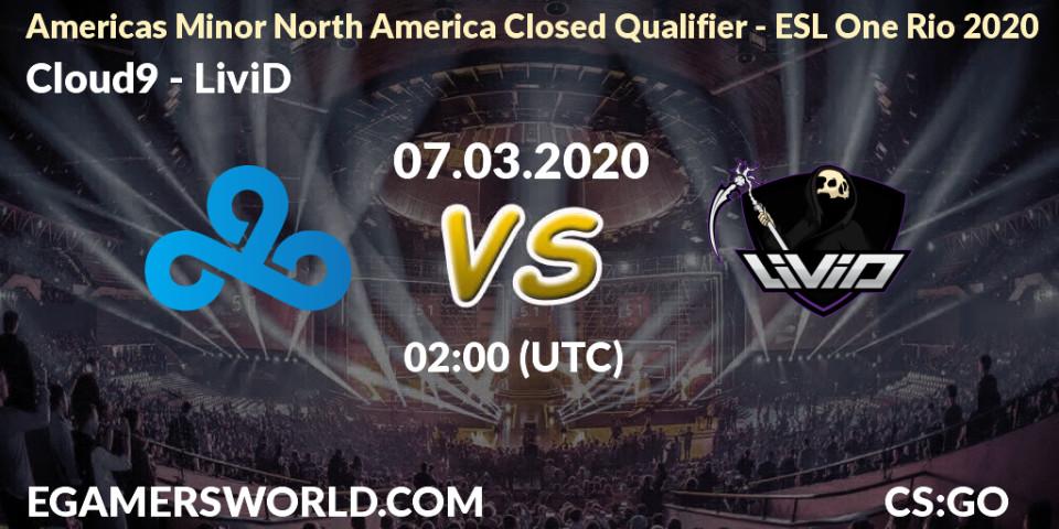 Pronósticos Cloud9 - LiviD. 07.03.20. Americas Minor North America Closed Qualifier - ESL One Rio 2020 - CS2 (CS:GO)