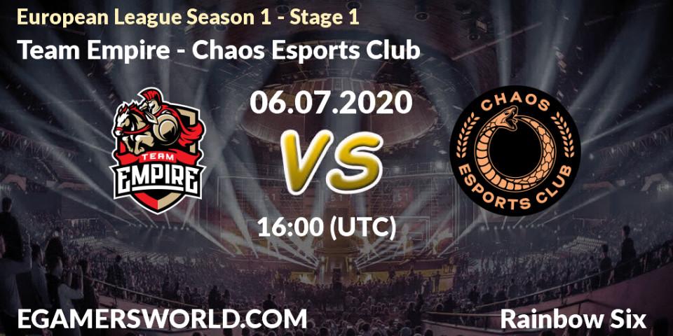 Pronósticos Team Empire - Chaos Esports Club. 06.07.2020 at 16:00. European League Season 1 - Stage 1 - Rainbow Six