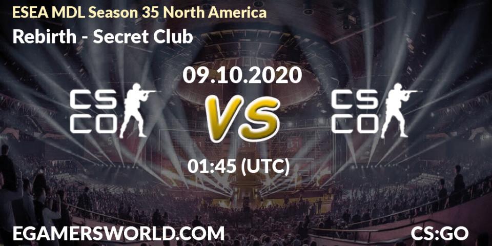 Pronósticos Rebirth - Secret Club. 09.10.2020 at 01:45. ESEA MDL Season 35 North America - Counter-Strike (CS2)