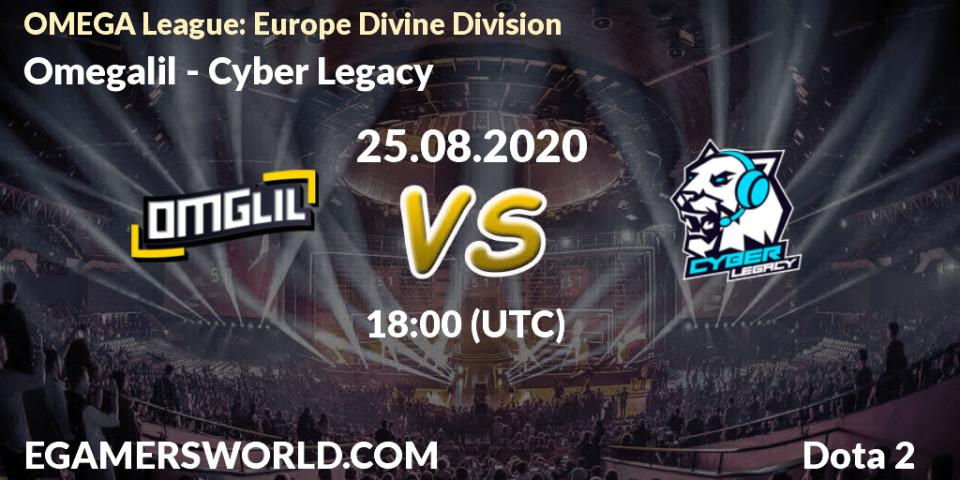 Pronósticos Omegalil - Cyber Legacy. 25.08.2020 at 16:42. OMEGA League: Europe Divine Division - Dota 2