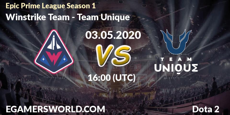 Pronósticos Winstrike Team - Team Unique. 03.05.2020 at 14:59. Epic Prime League Season 1 - Dota 2
