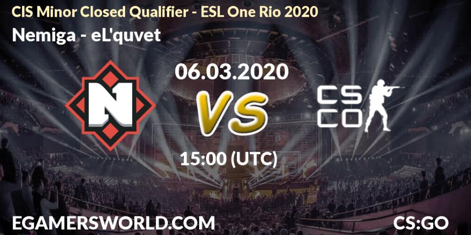 Pronósticos Nemiga - eL'quvet. 06.03.20. CIS Minor Closed Qualifier - ESL One Rio 2020 - CS2 (CS:GO)