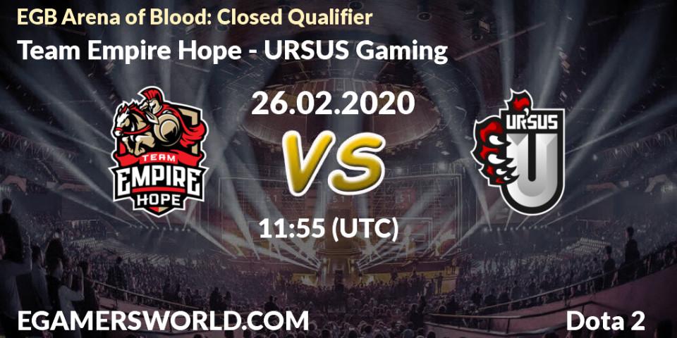 Pronósticos Team Empire Hope - URSUS Gaming. 26.02.20. EGB Arena of Blood: Closed Qualifier - Dota 2
