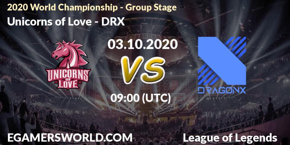 Pronósticos Unicorns of Love - DRX. 03.10.2020 at 09:00. 2020 World Championship - Group Stage - LoL