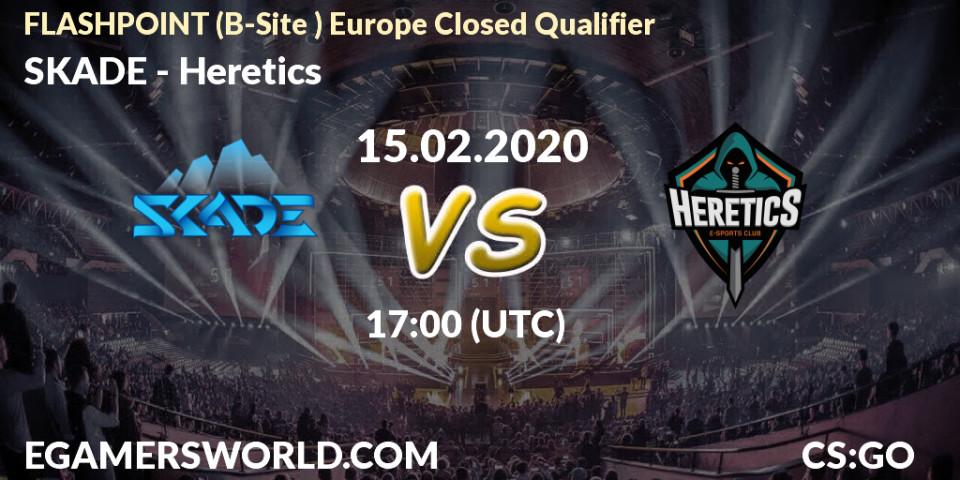 Pronósticos SKADE - Heretics. 15.02.2020 at 17:00. FLASHPOINT Europe Closed Qualifier - Counter-Strike (CS2)