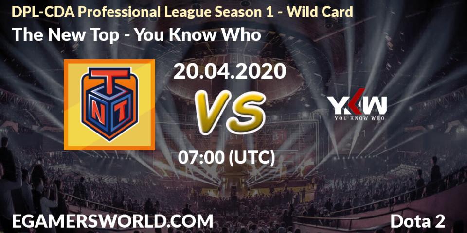 Pronósticos The New Top - You Know Who. 20.04.20. DPL-CDA Professional League Season 1 - Wild Card - Dota 2