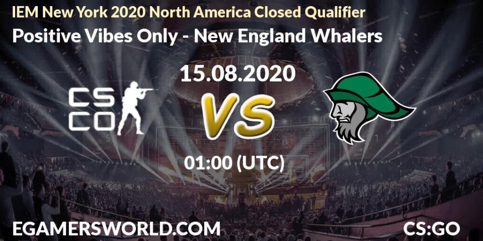 Pronósticos Positive Vibes Only - New England Whalers. 15.08.2020 at 01:15. IEM New York 2020 North America Closed Qualifier - Counter-Strike (CS2)