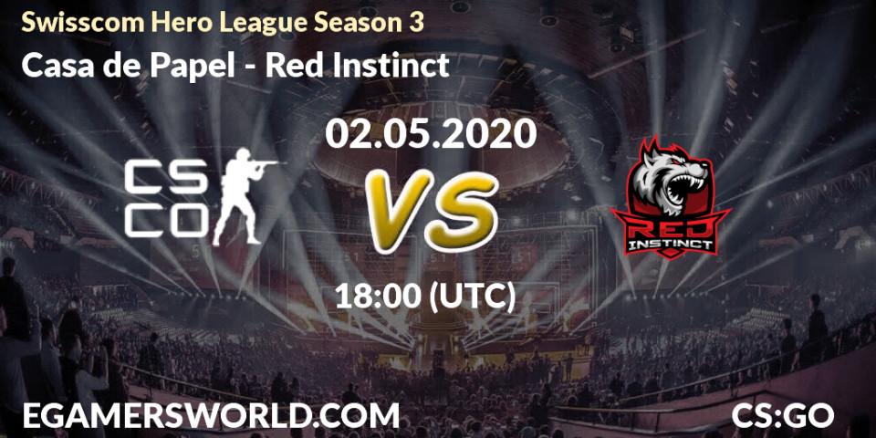 Pronósticos Casa de Papel - Red Instinct. 02.05.2020 at 19:00. Swisscom Hero League Season 3 - Counter-Strike (CS2)