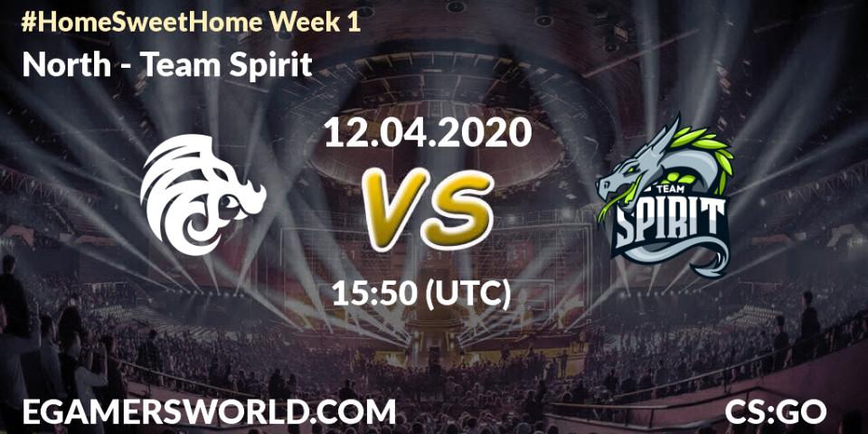 Pronósticos North - Team Spirit. 12.04.20. #Home Sweet Home Week 1 - CS2 (CS:GO)