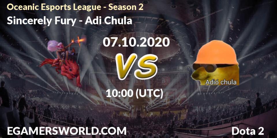 Pronósticos Sincerely Fury - Adió Chula. 07.10.2020 at 09:48. Oceanic Esports League - Season 2 - Dota 2