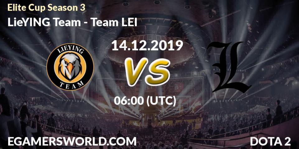 Pronósticos LieYING Team - Team LEI. 14.12.19. Elite Cup Season 3 - Dota 2