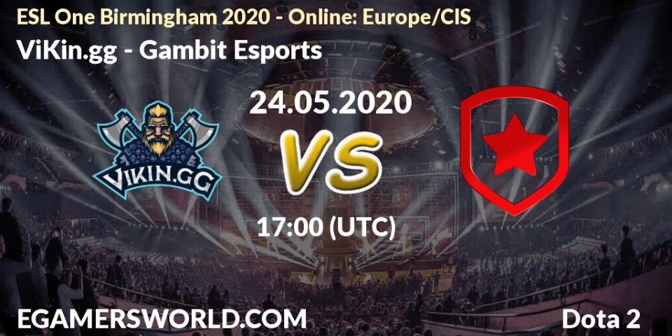 Pronósticos ViKin.gg - Gambit Esports. 24.05.2020 at 16:22. ESL One Birmingham 2020 - Online: Europe/CIS - Dota 2