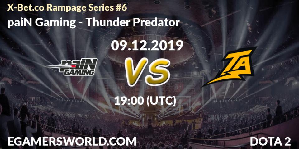 Pronósticos paiN Gaming - Thunder Predator. 09.12.19. X-Bet.co Rampage Series #6 - Dota 2