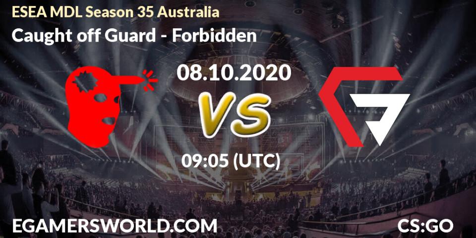 Pronósticos Caught off Guard - Forbidden. 08.10.20. ESEA MDL Season 35 Australia - CS2 (CS:GO)