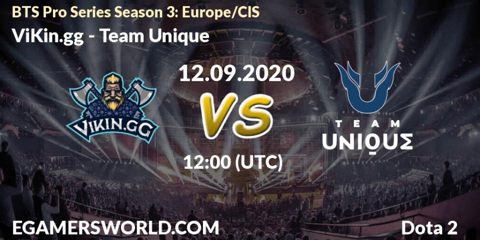 Pronósticos ViKin.gg - Team Unique. 12.09.2020 at 11:59. BTS Pro Series Season 3: Europe/CIS - Dota 2