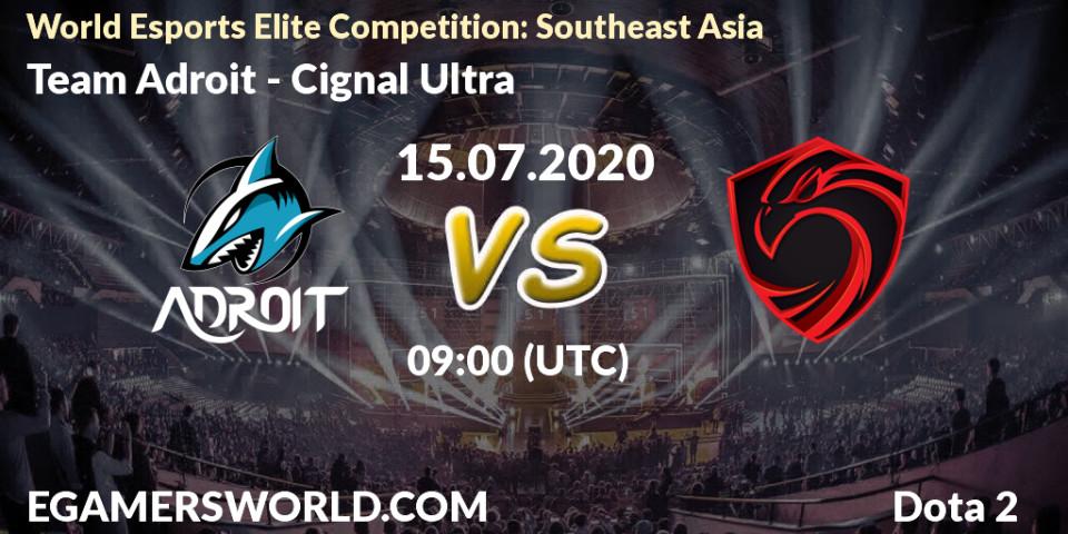 Pronósticos Team Adroit - Cignal Ultra. 15.07.2020 at 09:27. World Esports Elite Competition: Southeast Asia - Dota 2