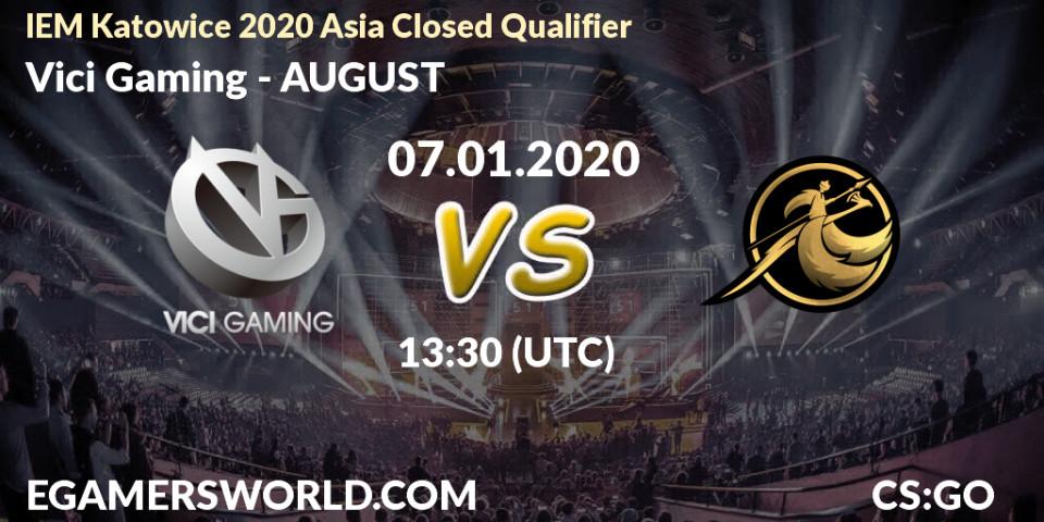 Pronósticos Vici Gaming - AUGUST. 07.01.20. IEM Katowice 2020 Asia Closed Qualifier - CS2 (CS:GO)