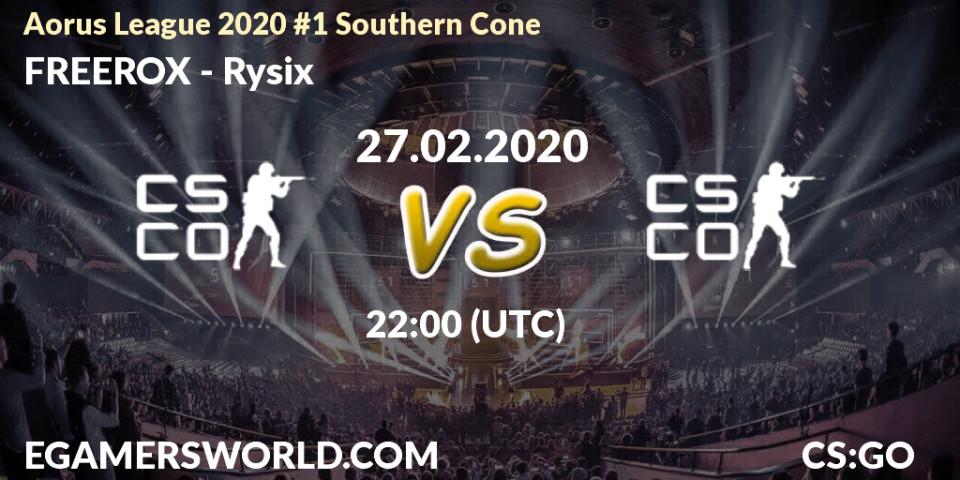Pronósticos FREEROX - Rysix. 27.02.20. Aorus League 2020 #1 Southern Cone - CS2 (CS:GO)
