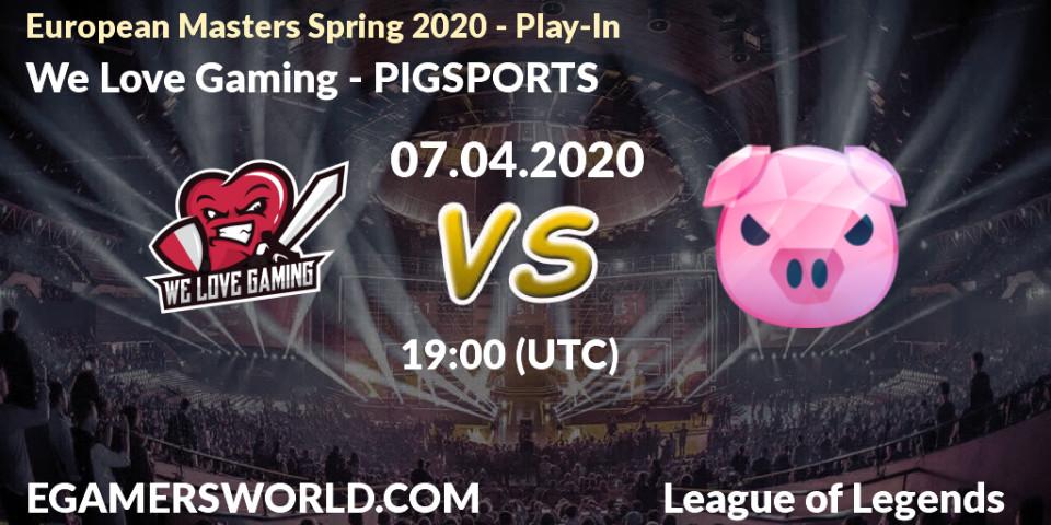 Pronósticos We Love Gaming - PIGSPORTS. 08.04.20. European Masters Spring 2020 - Play-In - LoL