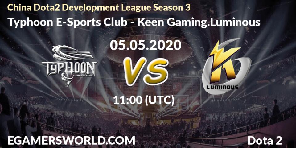 Pronósticos Typhoon E-Sports Club - Keen Gaming.Luminous. 05.05.20. China Dota2 Development League Season 3 - Dota 2