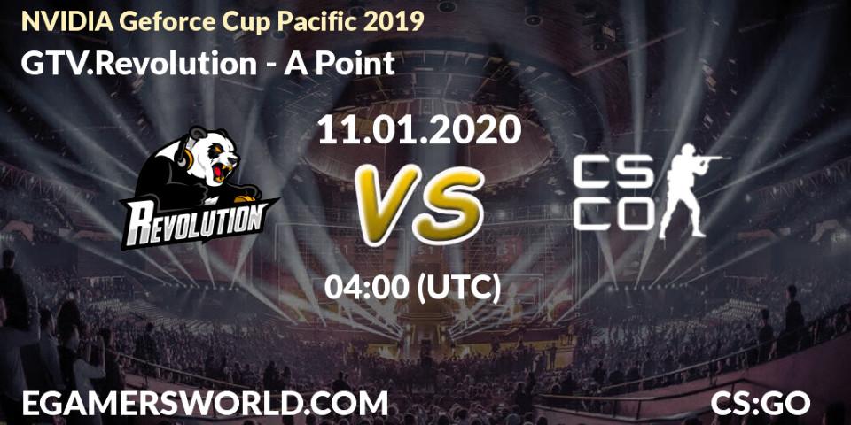 Pronósticos GTV.Revolution - A Point. 11.01.2020 at 05:30. NVIDIA Geforce Cup Pacific 2019 - Counter-Strike (CS2)