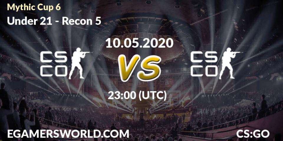 Pronósticos Under 21 - Recon 5. 10.05.2020 at 23:00. Mythic Cup 6 - Counter-Strike (CS2)