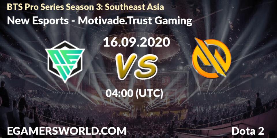 Pronósticos New Esports - Motivade.Trust Gaming. 16.09.2020 at 04:00. BTS Pro Series Season 3: Southeast Asia - Dota 2