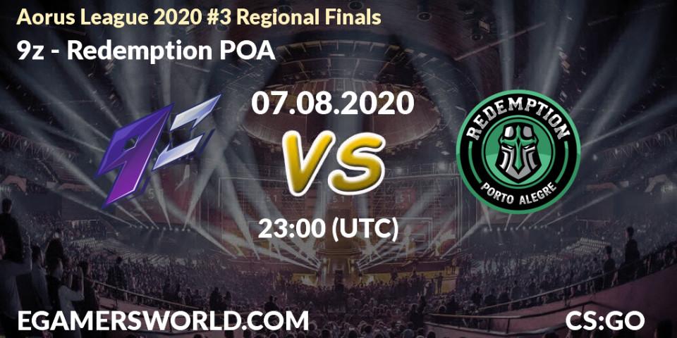 Pronósticos 9z - Redemption POA. 07.08.20. Aorus League 2020 #3 Regional Finals - CS2 (CS:GO)