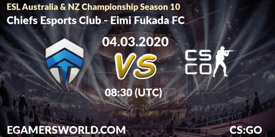 Pronósticos Chiefs Esports Club - Eimi Fukada FC. 04.03.20. ESL Australia & NZ Championship Season 10 - CS2 (CS:GO)