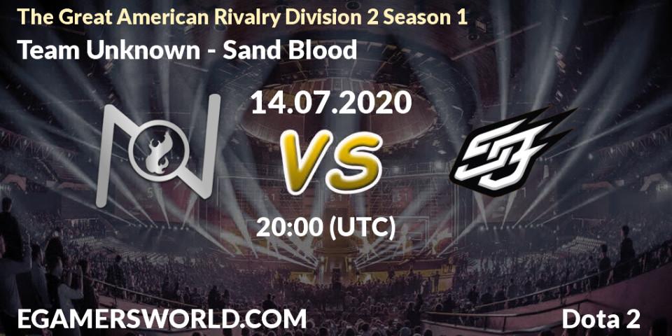 Pronósticos Team Unknown - Sand Blood. 14.07.20. The Great American Rivalry Division 2 Season 1 - Dota 2