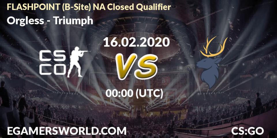 Pronósticos Orgless - Triumph. 16.02.2020 at 00:00. FLASHPOINT North America Closed Qualifier - Counter-Strike (CS2)