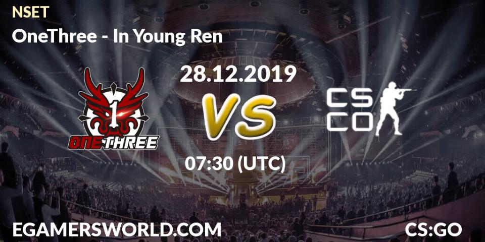 Pronósticos OneThree - In Young Ren. 28.12.2019 at 07:45. NSET - Counter-Strike (CS2)
