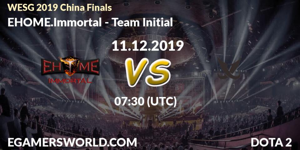 Pronósticos EHOME.Immortal - Team Initial. 11.12.19. WESG 2019 China Finals - Dota 2