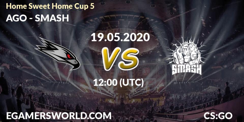 Pronósticos AGO - SMASH. 19.05.20. #Home Sweet Home Cup 5 - CS2 (CS:GO)